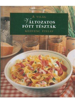 - Változatos főtt tészták - Változatos főtt tészták, 0 antikvár könyv