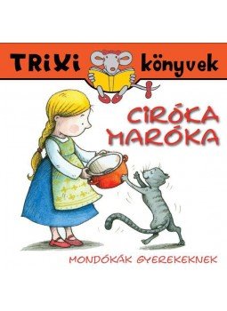 Mondókák - Ciróka-maróka /Mondókák gyerekeknek Mondókák - Ciróka-maróka /Mondókák gyerekeknek, null 2011 antikvár könyv