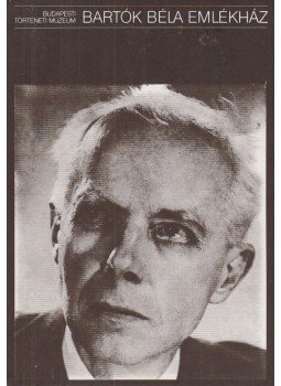 Strackné Mohos Márta - Bartók Béla emlékháza Strackné Mohos Márta - Bartók Béla emlékháza, Budapest 1981 antikvár könyv