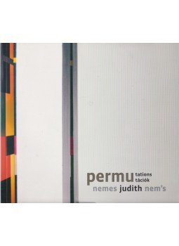 Ébli Gábor - Nemes Judit: Permutációk (dedikált) Ébli Gábor - Nemes Judit: Permutációk (dedikált), 2006 antikvár könyv