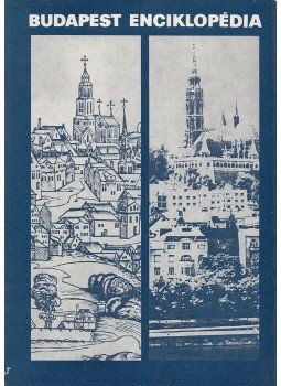 Tóth Endréné (főszerk.) - Budapest enciklopédia Tóth Endréné (főszerk.) - Budapest enciklopédia, Budapest 1972 antikvár könyv