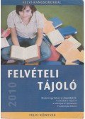 Nyerges Andrea (szerk.) - Felvételi tájoló 2010