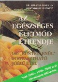 Szilágyi Ágnes dr.,Hunyadvári Lászlóné - Az egészséges életmód étrendje
