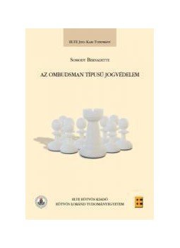 Somody Bernadette - Az ombudsman típusú jogvédelem Somody Bernadette - Az ombudsman típusú jogvédelem, null 2016 antikvár könyv