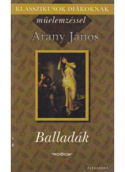 Arany János - Balladák Arany János - Balladák, Pécs 0 antikvár könyv