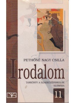 Pethőné Nagy Csilla - Irodalom 11. Pethőné Nagy Csilla - Irodalom 11., Budapest 2010 antikvár könyv