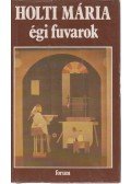 Holti Mária - Égi fuvarok
