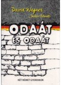 David Wagner , Jochen Schmidt - Odaát és odaát - Két német gyerekkor
