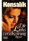 Konsalik - Die Liebesverschwörung