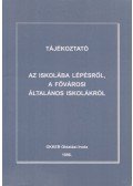 Vargáné Fónagy Erzsébet,Pappné Molnár Anna - Tájékoztató az iskolába lépésről, a fővárosi általános iskolákról