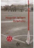 Laik Eszter - Hogyan lettem Esterházy