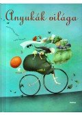 MARTA GÓMEZ MATA - Anyukák világa