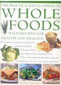 GRAIMES, NICOLA - The Practical Encyclopedia of Whole Foods