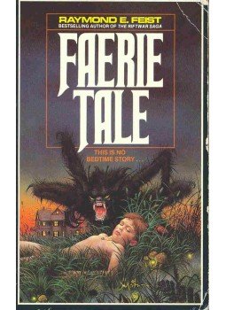 Raymond E. Feist - Faerie Tale Raymond E. Feist - Faerie Tale, null 1989 antikvár könyv
