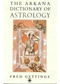 GETTINGS, FRED - The Arkana Dictionary of Astrology