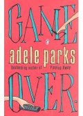 Parks, Adele - Game over