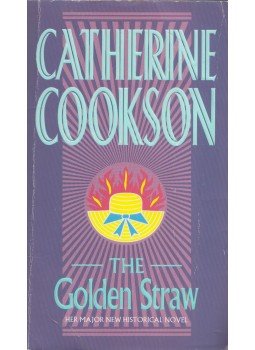 Cookson, Catherine - The Golden Straw Cookson, Catherine - The Golden Straw, London 1994 antikvár könyv