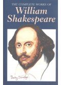 William Shakespeare - The Complete Works Of William Shakespeare