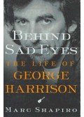 Shapiro, Marc - Behind Sad Eyes - The Life of George Harrison