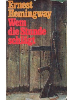 Hemingway, Ernest - Wem die Stunde schlägt Hemingway, Ernest - Wem die Stunde schlägt, null 1955 antikvár könyv