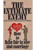 BACH, GEORGE R., DR. - WYDEN, PETER - The Intimate Enemy