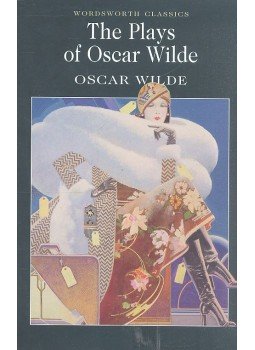 Oscar Wilde - The Plays of Oscar Wilde - A Woman of No Importance; An Ideal Husband; The Importance of Being Earnest; Vera; Salome; La Sainte Courisane; Florentine Tragedy; Duchess of Padua; Lady Windermere's Fan, null 0 antikvár könyv