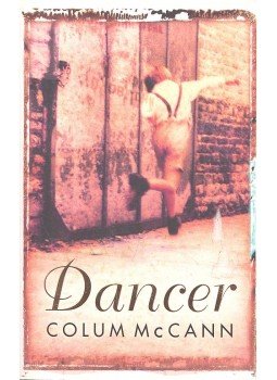 Colum McCann - Dancer Colum McCann - Dancer, London 2003 antikvár könyv