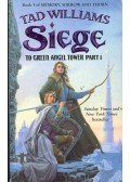 WILLIAMS,TAD - Siege - Memory, Sorrow and Thorn #3 - To Green Angel Tower I.