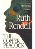 Ruth Rendell - The Copper Peacock