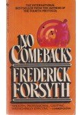 Frederick Forsyth - No Comebacks