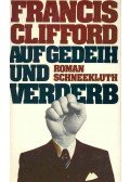Clifford, Francis - Auf Gedeih und Verderb