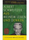 Albert Schweitzer - Aus meinem Leben und Denken