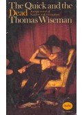 WISEMAN, THOMAS - The Quick and the Dead