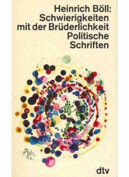 Heinrich Böll - Schwierigkeiten mit der Brüderlichkeit - Politische Schriften, null 1978 antikvár könyv