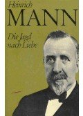 Mann, Heinrich - Die Jagd nach Liebe