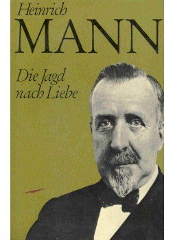 Mann, Heinrich - Die Jagd nach Liebe, null 0 antikvár könyv