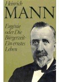 Mann, Heinrich - Eugénie oder Die Bürgerzeit, Ein ernstes Leben