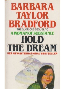Barbara Taylor BRADFORD - Hold the Dream Barbara Taylor BRADFORD - Hold the Dream, 1986 antikvár könyv