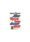 Shaw, Irwin - Aller Reichtum dieser Welt (Eredeti cím: Rich Man, Poor Man)