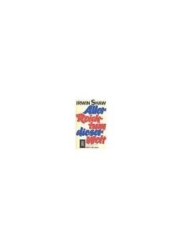 Shaw, Irwin - Aller Reichtum dieser Welt (Eredeti cím: Rich Man, Poor Man) Shaw, Irwin - Aller Reichtum dieser Welt (Eredeti cím: Rich Man, Poor Man), null 1984 antikvár könyv