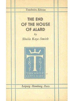 KAYE-SMITH, SHEILA - The End of the House of Alard, null 1938 antikvár könyv