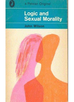 WILSON, JOHN - Logic and Sexual Morality WILSON, JOHN - Logic and Sexual Morality, null 1967 antikvár könyv