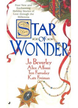  - Star of Wonder – JO BEVERLEY: Day of Wrath, ALICE ALFONSI: Starlight Wedding, TESS FARRADAY: Last Kiss at the Loving Cup Saloon, KATE FREIMAN: Joy to the World, null 1999 antikvár könyv