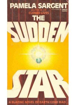 SARGENT, PAMELA - The Sudden Star SARGENT, PAMELA - The Sudden Star, null 1979 antikvár könyv
