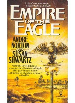 NORTON, ANDRÉ - SHWARTZ, SUSAN - Empire of the Eagle NORTON, ANDRÉ - SHWARTZ, SUSAN - Empire of the Eagle, null 1995 antikvár könyv
