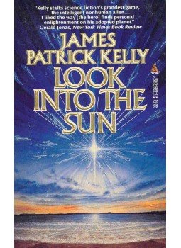 Kelly, James Patrick - Look into the Sun Kelly, James Patrick - Look into the Sun, null 1990 antikvár könyv