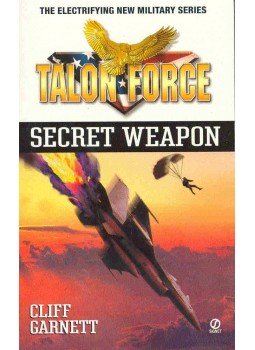 Garnett, Cliff - Talon Force - Secret Weapon Garnett, Cliff - Talon Force - Secret Weapon, null 2000 antikvár könyv