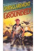 Claremont, Chris - Grounded!