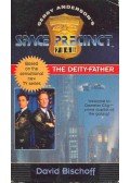 Bischoff, David - Space Precinct - The Deity-Father