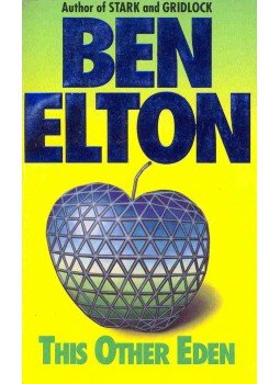 Ben Elton - This Other Eden Ben Elton - This Other Eden, London 1993 antikvár könyv
